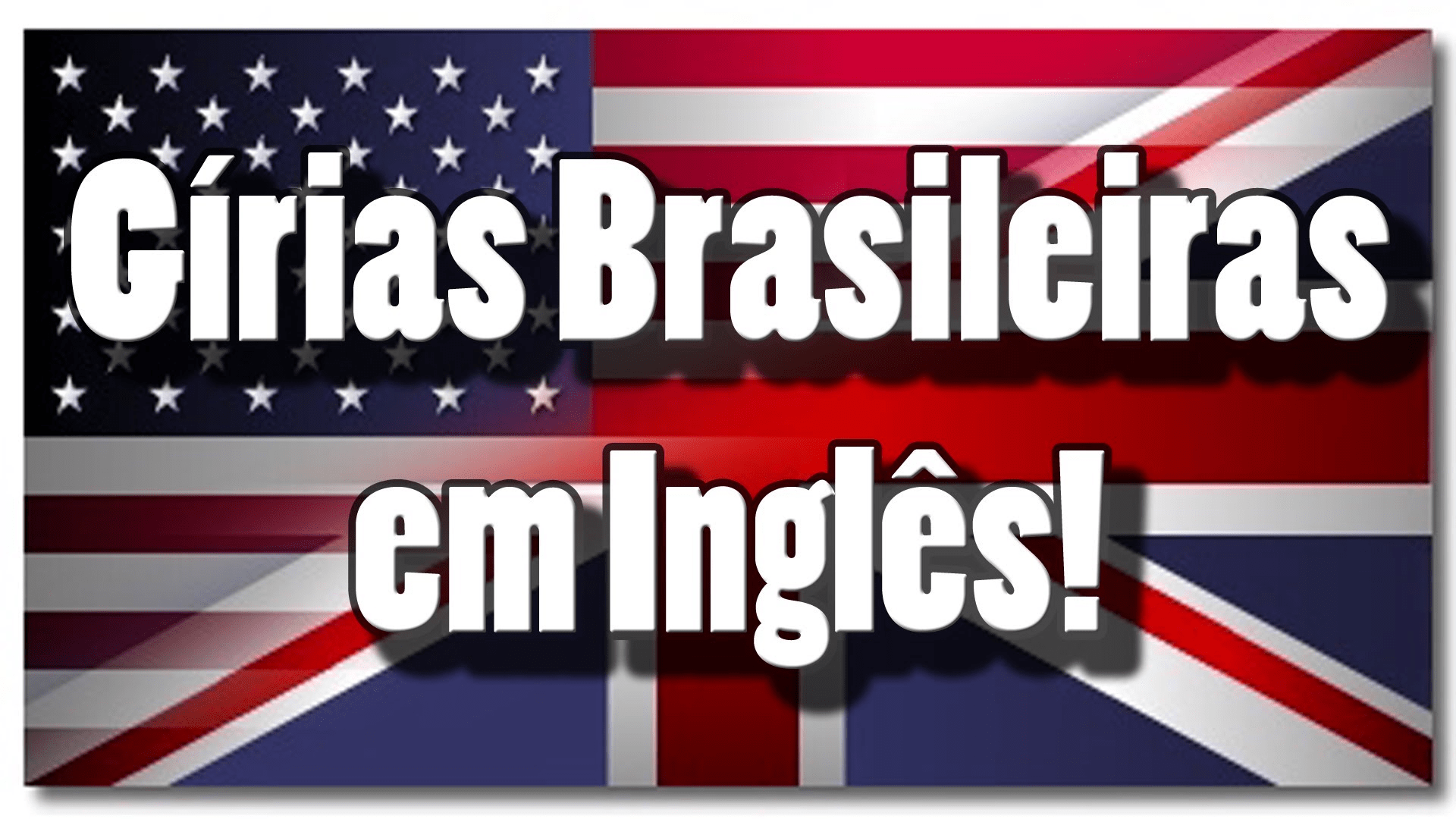 Girias Em Ingles E Seus Significados Americano E Britanico